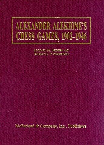 Alekhine’s Chess Games 1902–1946